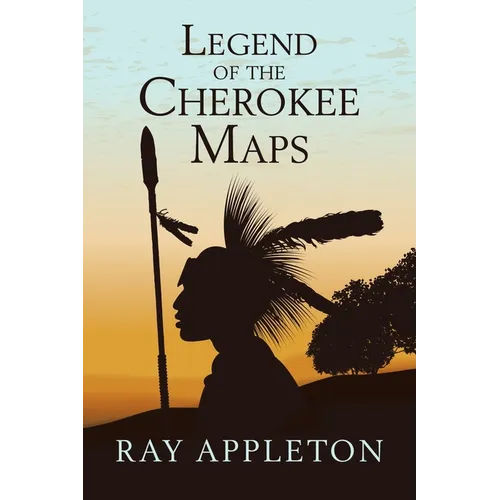 Legend of the Cherokee Maps