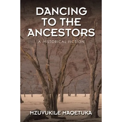 Dancing to the Ancestors: A Historical Fiction