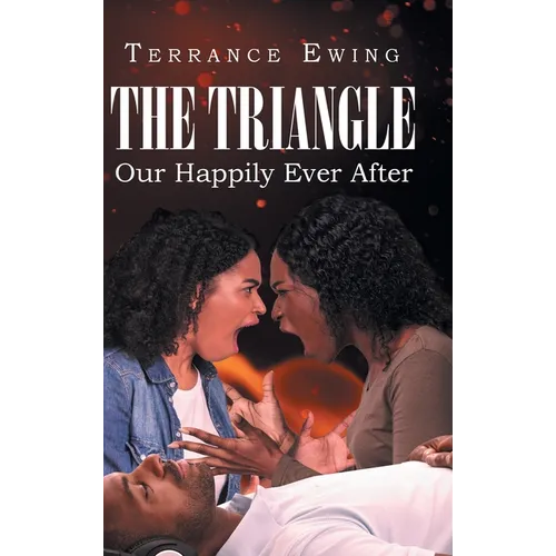 The Triangle: Our Happily Ever After