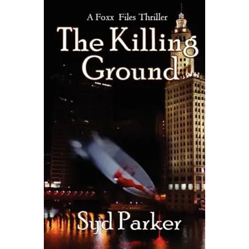 The Killing Ground: A Gray Foxx Thriller