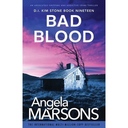 Bad Blood: An absolutely gripping and addictive crime thriller