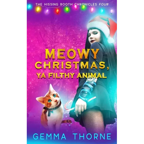 Meowy Christmas, Ya Filthy Animal