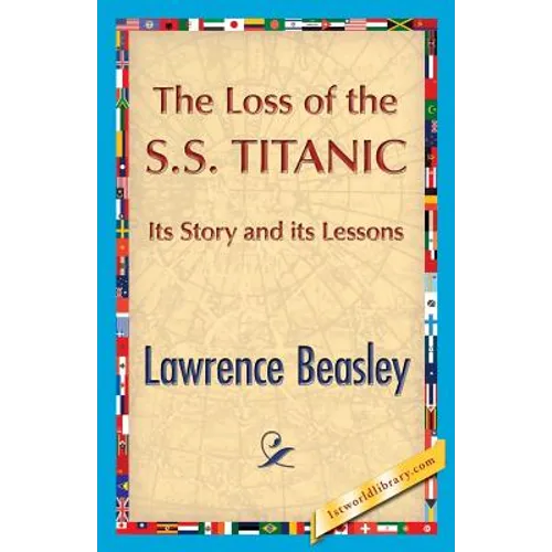 The Loss of the SS. Titanic