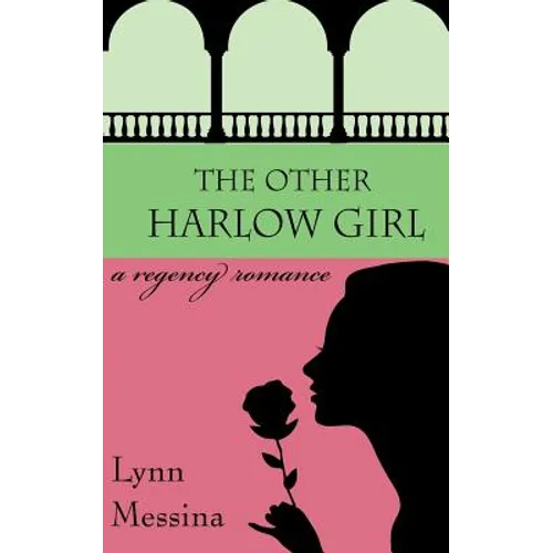 The Other Harlow Girl: A Regency Romance