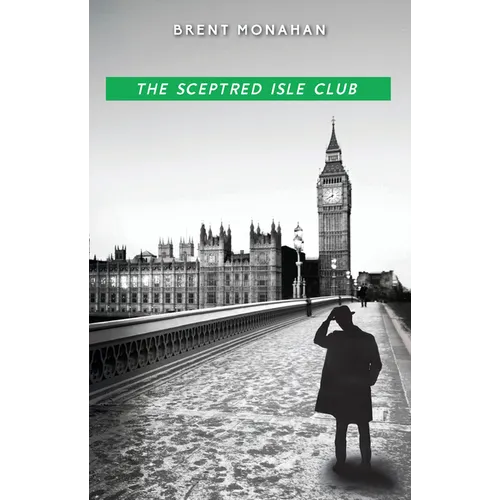 The Sceptred Isle Club: A John Le Brun Novel, Book 2
