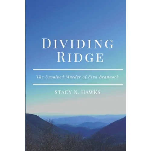 Dividing Ridge: the Unsolved Murder of Elva Brannock