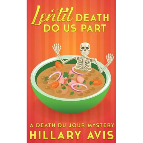 Lentil Death Do Us Part: A Death du Jour Mystery #4