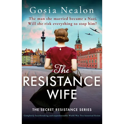 The Resistance Wife: Completely heartbreaking and unputdownable World War Two historical fiction