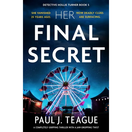 Her Final Secret: A Completely Gripping Thriller with a Jaw-Dropping Twist