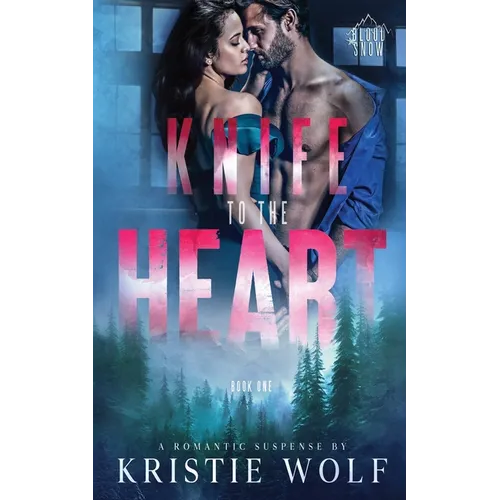 Knife to the Heart: Small-Town Steamy Romantic Suspense