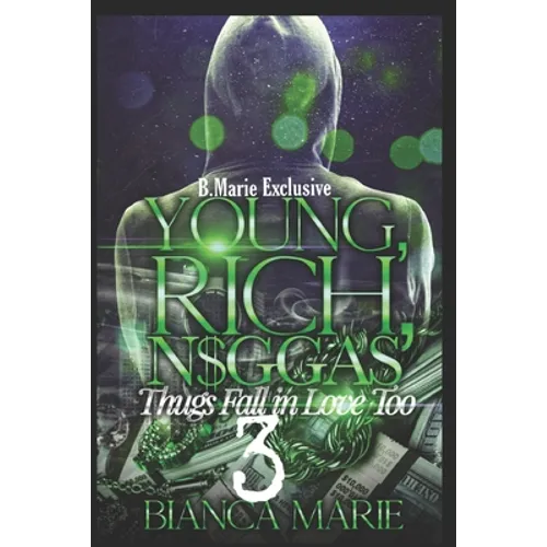 Young, rich, N$ggas 3: Thugs need love too