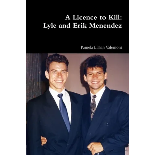 A Licence to Kill: Lyle and Erik Menendez