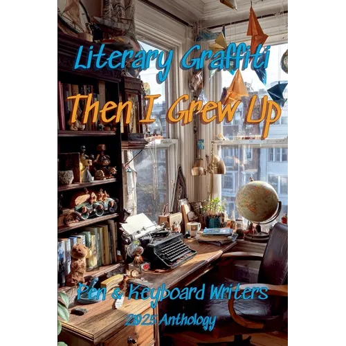 Literary Graffiti: Then I Grew Up