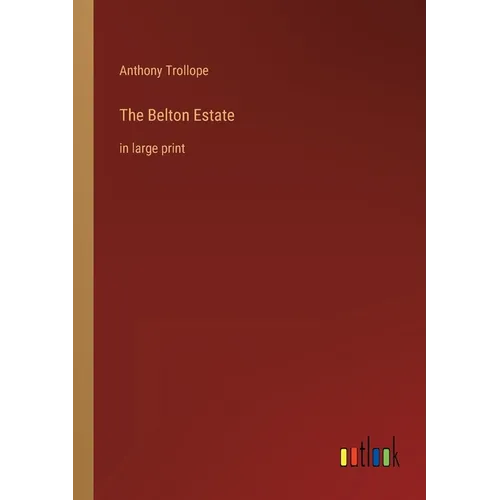 The Belton Estate: in large print
