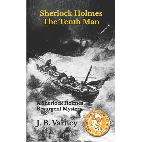 Sherlock Holmes The Tenth Man: A Sherlock Holmes Resurgent Mystery
