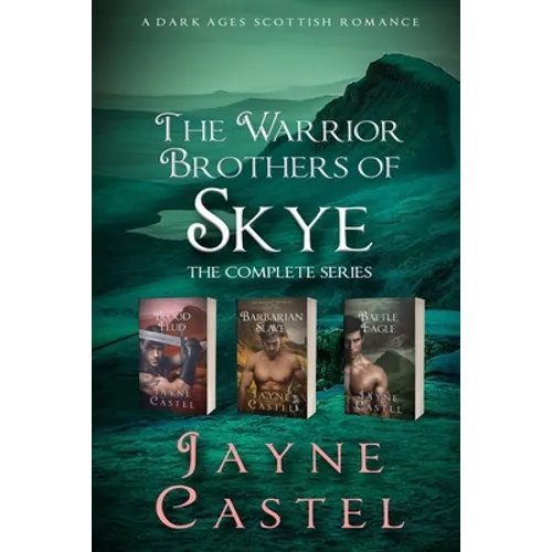 The Warrior Brothers of Skye: The Complete Series: A Dark Ages Scottish Romance