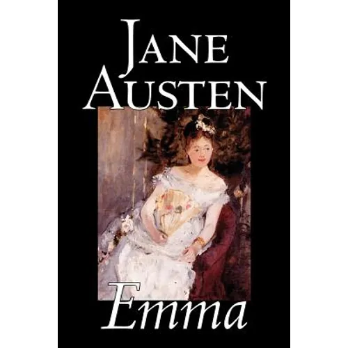 Emma by Jane Austen, Fiction, Classics, Romance, Historical, Literary