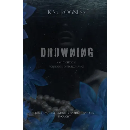 Drowning: A Why Choose Forbidden Dark Romance