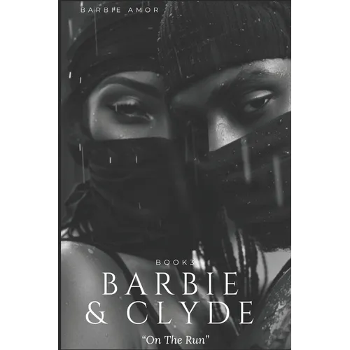 Barbie and Clyde: On The Run