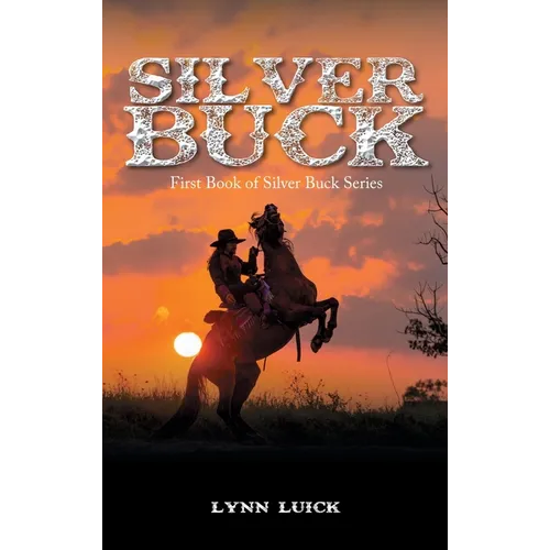 Silver Buck: First Book of Silver Buck Series