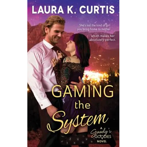 Gaming the System: A Goody's Goodies Novel