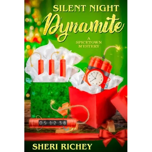 Silent Night Dynamite: A Spicetown Mystery
