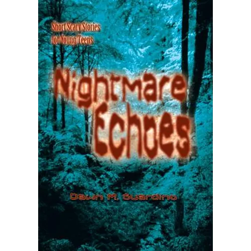 Nightmare Echoes: Short Scary Stories for Young Teens