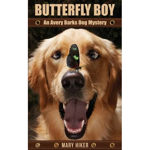 Butterfly Boy: An Avery Barks Dog Mystery
