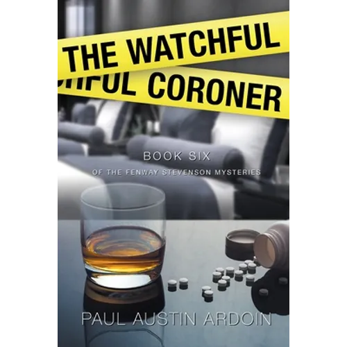 The Watchful Coroner: A Hardboiled Mystery Full of Twists