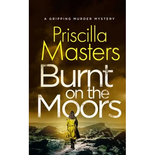BURNT ON THE MOORS a gripping murder mystery
