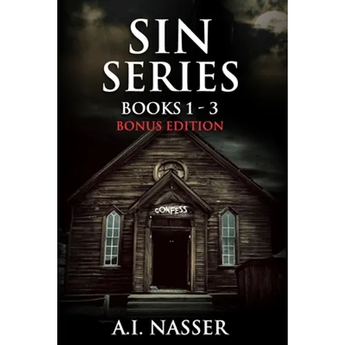 Sin Series Books 1 - 3 Bonus Edition: Scary Horror Story with Supernatural Suspense