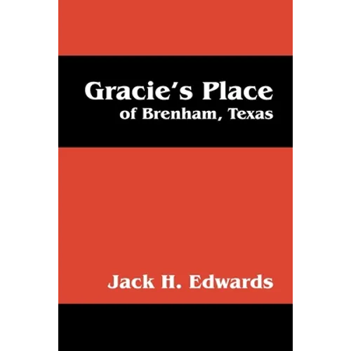 Gracie's Place: Of Brenham, Texas