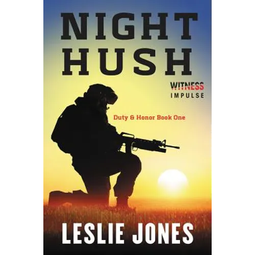 Night Hush: Duty & Honor Book One