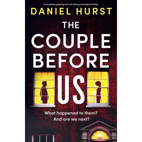 The Couple Before Us: A completely gripping and nail-biting psychological thriller