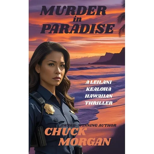 Murder in Paradise: A Leilani Kealoha Hawaiian Thriller