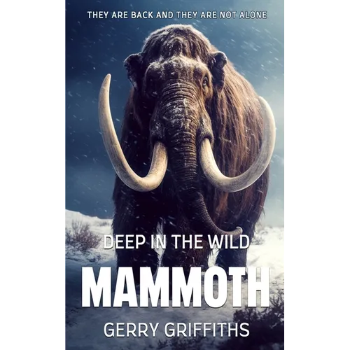 Deep In The Wild: Mammoth