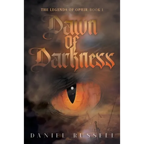 Dawn of Darkness: The Legends of Ophir: Book I