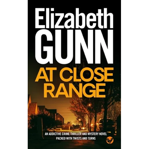 AT CLOSE RANGE an addictive crime thriller and mystery novel packed with twists and turns