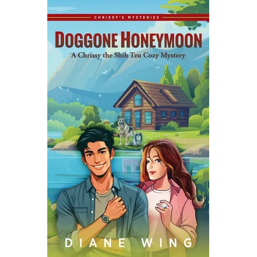 Doggone Honeymoon: A Chrissy the Shih Tzu Cozy Mystery