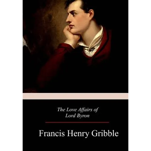 The Love Affairs of Lord Byron
