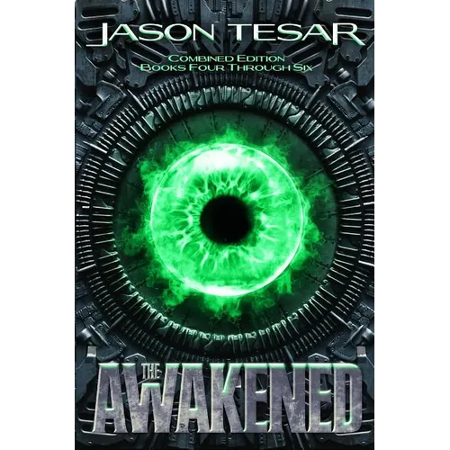 Combined Edition: The Awakened Books Four Through Six