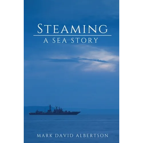 Steaming: A Sea Story