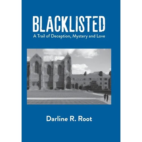 Blacklisted: A Trail of Deception, Mystery and Love