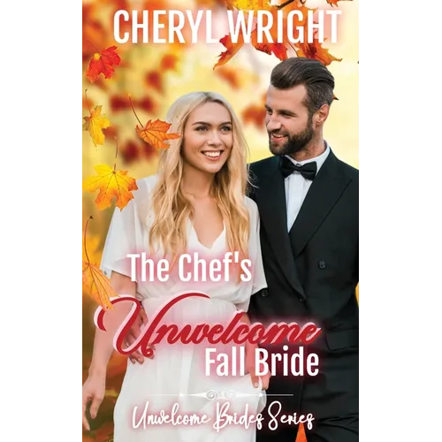 The Chef's Unwelcome Fall Bride