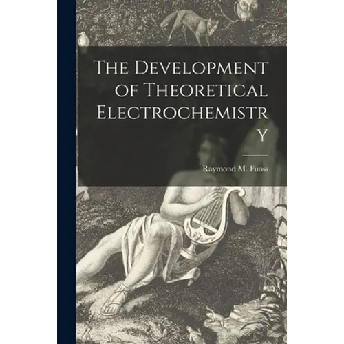 The Development of Theoretical Electrochemistry