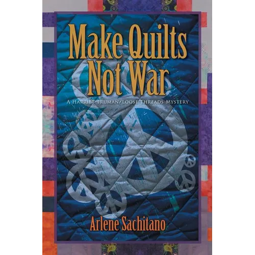 Make Quilts Not War