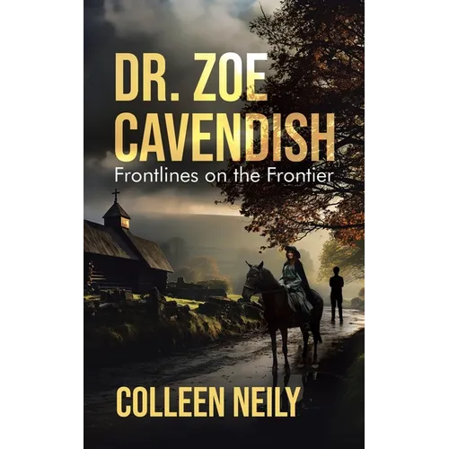 Dr. Zoe Cavendish: Frontlines on the Frontier