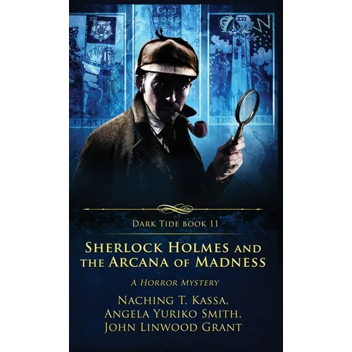 Sherlock Holmes and the Arcana of Madness: A Horror Mystery