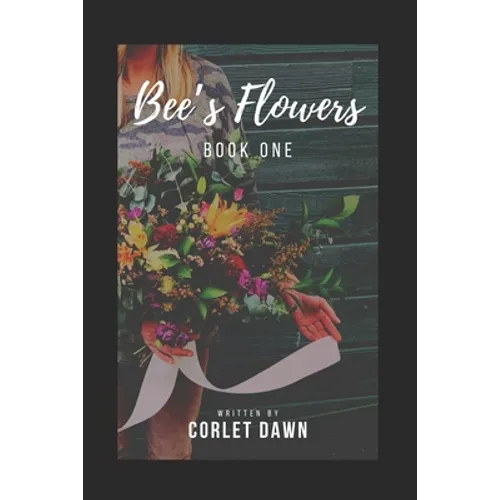 Bee's Flowers: Book One