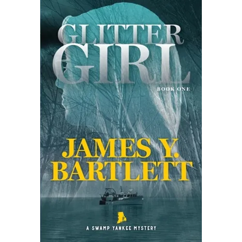 Glitter Girl: A Swamp Yankee Mystery
